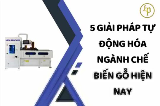 giai phap tu dong hoa nganh che bien go